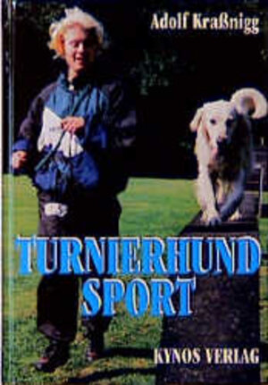 Turnierhundsport macht Spass. Das Freizeiterlebnis für Mensch und Hund