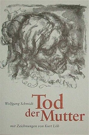 Buchcover Tod der Mutter | Wolfgang Schmidt | EAN 9783929566215 | ISBN 3-929566-21-4 | ISBN 978-3-929566-21-5