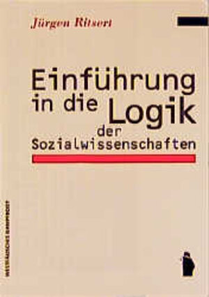 Einführung in die Logik der Sozialwissenschaften. Studienausgabe