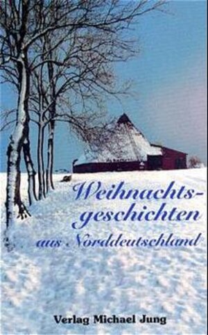 Weihnachtsgeschichten aus Norddeutschland