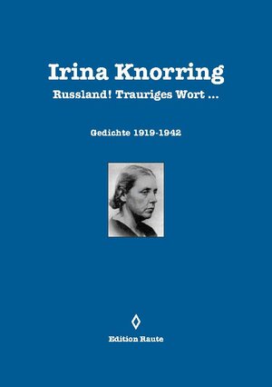 Buchcover Russland! Trauriges Wort ... | Irina Knorring | EAN 9783929693720 | ISBN 3-929693-72-0 | ISBN 978-3-929693-72-0
