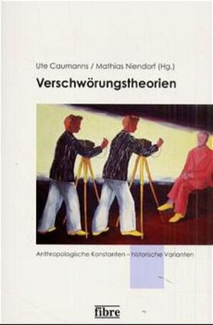 Buchcover Verschwörungstheorien: Anthropologische Konstanten - historische Varianten  | EAN 9783929759471 | ISBN 3-929759-47-0 | ISBN 978-3-929759-47-1