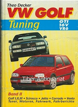 Buchcover VW Golf Tuning in Theorie und Praxis | Theo Decker | EAN 9783929766110 | ISBN 3-929766-11-6 | ISBN 978-3-929766-11-0