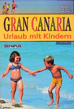 Buchcover Urlaub mit Kindern - Gran Canaria | Sven Weniger | EAN 9783929812794 | ISBN 3-929812-79-7 | ISBN 978-3-929812-79-4