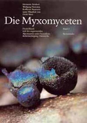 Buchcover Die Myxomyceten | Hermann Neubert | EAN 9783929822021 | ISBN 3-929822-02-4 | ISBN 978-3-929822-02-1