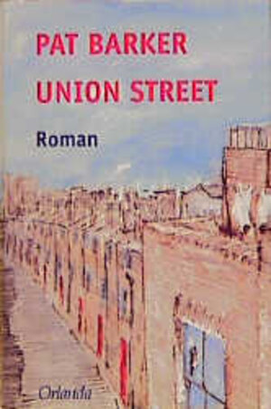Buchcover Union Street | Pat Barker | EAN 9783929823288 | ISBN 3-929823-28-4 | ISBN 978-3-929823-28-8