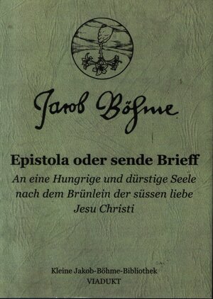 Buchcover Epistola oder sende Brieff | Jacob Böhme | EAN 9783929872774 | ISBN 3-929872-77-3 | ISBN 978-3-929872-77-4