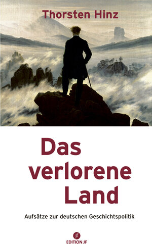 Buchcover Das verlorene Land | Thorsten Hinz | EAN 9783929886306 | ISBN 3-929886-30-8 | ISBN 978-3-929886-30-6