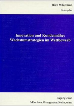 Buchcover Innovation und Kundennähe  | EAN 9783929918847 | ISBN 3-929918-84-6 | ISBN 978-3-929918-84-7