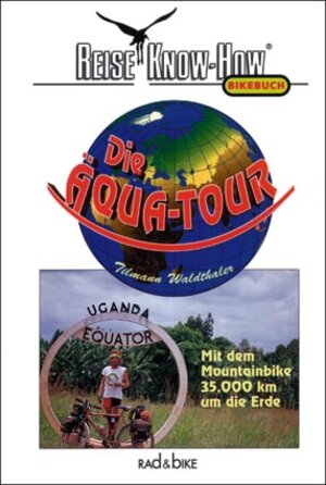 Buchcover Die Äqua-Tour | Tillmann Waldthaler | EAN 9783929920123 | ISBN 3-929920-12-3 | ISBN 978-3-929920-12-3