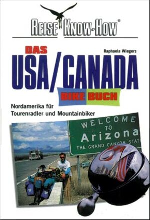 Buchcover Das USA/Canada Bike-Buch | Raphaela Wiegers | EAN 9783929920178 | ISBN 3-929920-17-4 | ISBN 978-3-929920-17-8