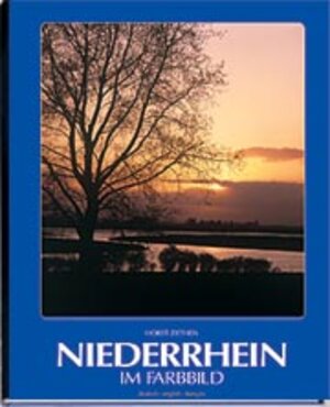 Niederrhein im Farbbild. Deutsch, Englisch, Französisch ; 3929932849