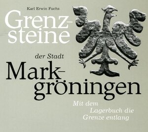 Buchcover Grenzsteine der Stadt Markgröningen | Erwin Fuchs | EAN 9783929948028 | ISBN 3-929948-02-8 | ISBN 978-3-929948-02-8