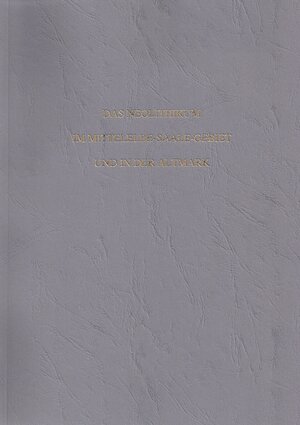 Buchcover Das Neolithikum im Mittelelbe-Saale-Gebiet und in der Altmark  | EAN 9783930036059 | ISBN 3-930036-05-3 | ISBN 978-3-930036-05-9