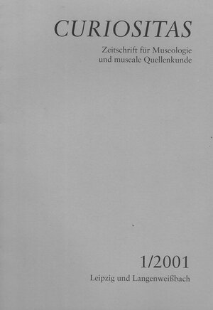 Buchcover Curiositas. Zeitschrift für Museologie und museale Quellenkunde  | EAN 9783930036530 | ISBN 3-930036-53-3 | ISBN 978-3-930036-53-0
