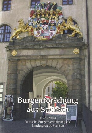 Buchcover Burgenforschung aus Sachsen / Burgenforschung aus Sachsen 17/2 (2004)  | EAN 9783930036899 | ISBN 3-930036-89-4 | ISBN 978-3-930036-89-9