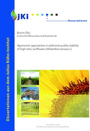 Buchcover Agronomic approaches in yield and quality stability of high oleic sunflowers (Helianthus annuus L.) | Burcin Dilci | EAN 9783930037483 | ISBN 3-930037-48-3 | ISBN 978-3-930037-48-3