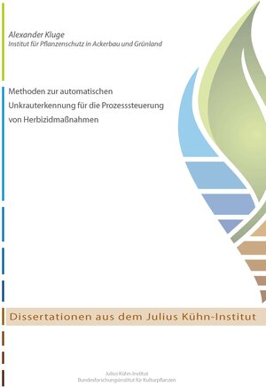 Buchcover Methoden zur automatischen Unkrauterkennung für die Prozesssteuerung von Herbizidmaßnahmen | Alexander Kluge | EAN 9783930037773 | ISBN 3-930037-77-7 | ISBN 978-3-930037-77-3