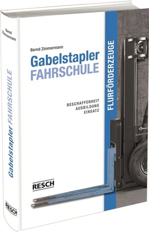 Buchcover Gabelstaplerfahrschule | Bernd Zimmermann | EAN 9783930039005 | ISBN 3-930039-00-1 | ISBN 978-3-930039-00-5