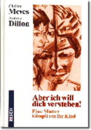 Buchcover Aber ich will dich verstehen! | Christa Meves | EAN 9783930039494 | ISBN 3-930039-49-4 | ISBN 978-3-930039-49-4