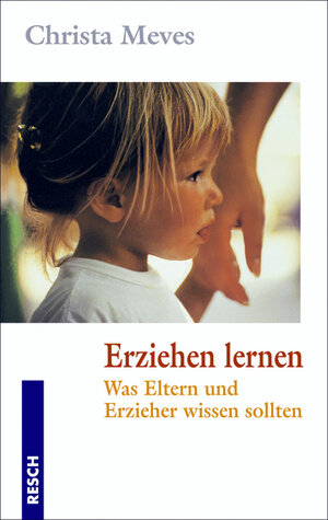 Buchcover Erziehen lernen | Christa Meves | EAN 9783930039517 | ISBN 3-930039-51-6 | ISBN 978-3-930039-51-7