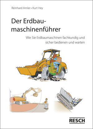 Buchcover Der Erdbaumaschinenführer | Reinhard Amler | EAN 9783930039630 | ISBN 3-930039-63-X | ISBN 978-3-930039-63-0