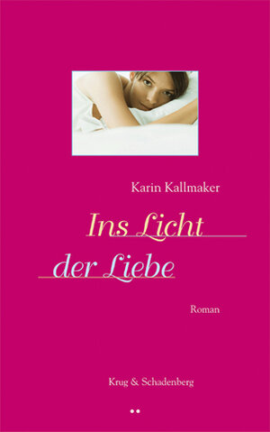 Ins Licht der Liebe