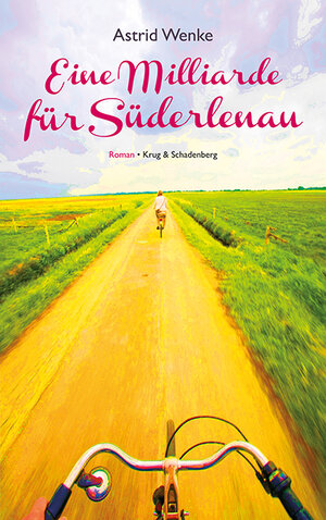 Buchcover Eine Milliarde für Süderlenau | Astrid Wenke | EAN 9783930041893 | ISBN 3-930041-89-8 | ISBN 978-3-930041-89-3