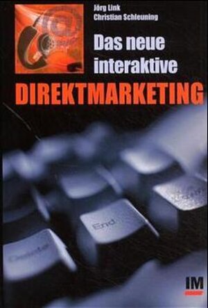 Buchcover Das neue interaktive Direktmarketing | Jörg Link | EAN 9783930047376 | ISBN 3-930047-37-3 | ISBN 978-3-930047-37-6