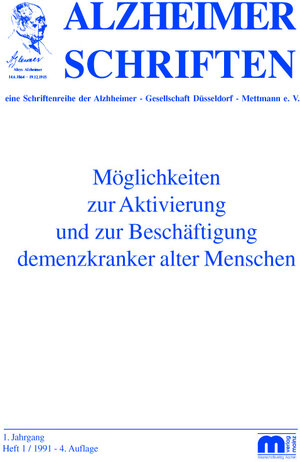 Möglichkeiten zur Aktivierung und zur Beschäftigung demenzkranker alter Menschen