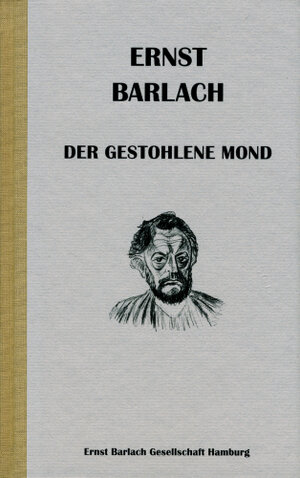 Buchcover Ernst Barlach - Der gestohlene Mond | Ernst Barlach | EAN 9783930100309 | ISBN 3-930100-30-4 | ISBN 978-3-930100-30-9