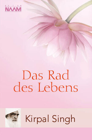 Buchcover Das Rad des Lebens | Kirpal Singh | EAN 9783930103492 | ISBN 3-930103-49-4 | ISBN 978-3-930103-49-2