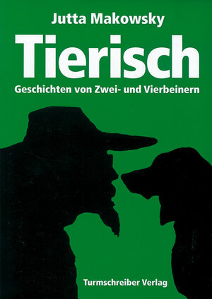 Buchcover Tierisch | Jutta Makowsky | EAN 9783930156948 | ISBN 3-930156-94-6 | ISBN 978-3-930156-94-8