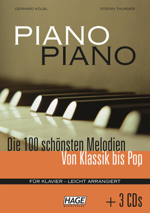 Piano Piano. Notenbuch Für Klavier - Leicht Arrangiert: Die 100 schönsten Melodien von Klassik bis Pop