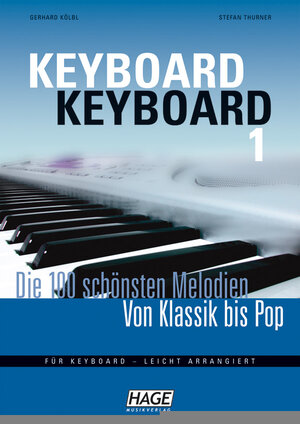 Keyboard Keyboard. Notenbuch: Die 100 schönsten Melodien von Klassik bis Pop. Für Keyboard - leicht arrangiert