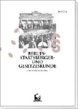 Buchcover Berufs-, Staatsbürger- und Gesetzeskunde | Christoph Eichhorn | EAN 9783930192267 | ISBN 3-930192-26-8 | ISBN 978-3-930192-26-7