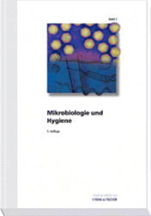 Mikrobiologie und Hygiene: WEISSE REIHE Band 2