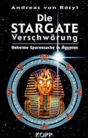 Die Stargate-Verschwörung. Geheime Spurensuche in Ägypten