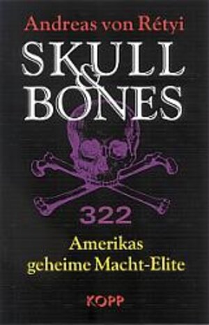 Buchcover Skull & Bones | Andreas von Rétyi | EAN 9783930219704 | ISBN 3-930219-70-0 | ISBN 978-3-930219-70-4