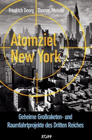 Buchcover Atomziel New York | Friedrich Georg | EAN 9783930219919 | ISBN 3-930219-91-3 | ISBN 978-3-930219-91-9