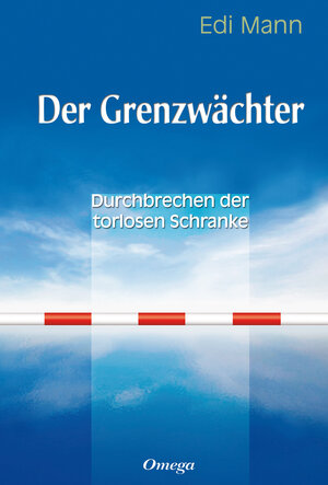 Buchcover Der Grenzwächter | Edi Mann | EAN 9783930243655 | ISBN 3-930243-65-2 | ISBN 978-3-930243-65-5