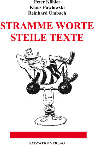 Buchcover Stramme Worte, steile Texte | Peter Köhler | EAN 9783930333608 | ISBN 3-930333-60-0 | ISBN 978-3-930333-60-8