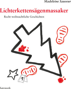 Buchcover Lichterkettensägenmassaker | Madeleine Sauveur | EAN 9783930333615 | ISBN 3-930333-61-9 | ISBN 978-3-930333-61-5