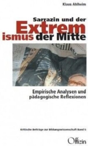 Buchcover Sarrazin und der Extremismus der Mitte | Klaus Ahlheim | EAN 9783930345939 | ISBN 3-930345-93-5 | ISBN 978-3-930345-93-9