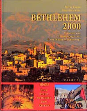 Bethlehem Zweitausend ( 2000). Eine Stadt zwischen den Zeiten