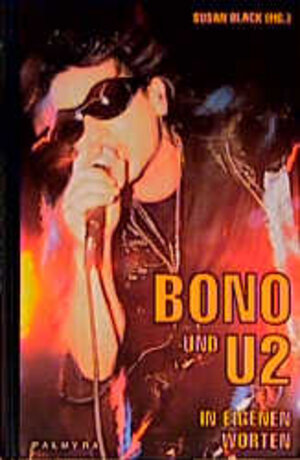Buchcover Bono und U2  | EAN 9783930378333 | ISBN 3-930378-33-7 | ISBN 978-3-930378-33-3