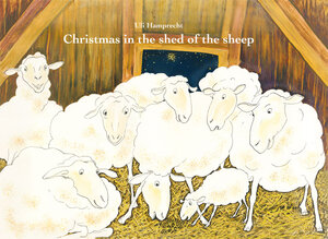 Buchcover Christmas in the Shed of the Sheep | Uli Hamprecht | EAN 9783930403004 | ISBN 3-930403-00-5 | ISBN 978-3-930403-00-4