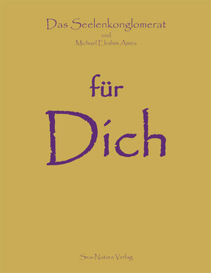 Buchcover Das Seelenkonglomerat und Michael Elrahim Amira für Dich | Michael E Weber | EAN 9783930403073 | ISBN 3-930403-07-2 | ISBN 978-3-930403-07-3