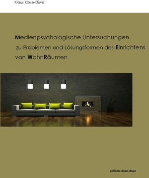 Medienpsychologische Untersuchungen zu Problemen und Lösungsformen des Einrichtens von Wohnräumen