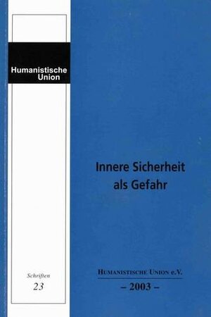Buchcover Innere Sicherheit als Gefahr  | EAN 9783930416233 | ISBN 3-930416-23-9 | ISBN 978-3-930416-23-3